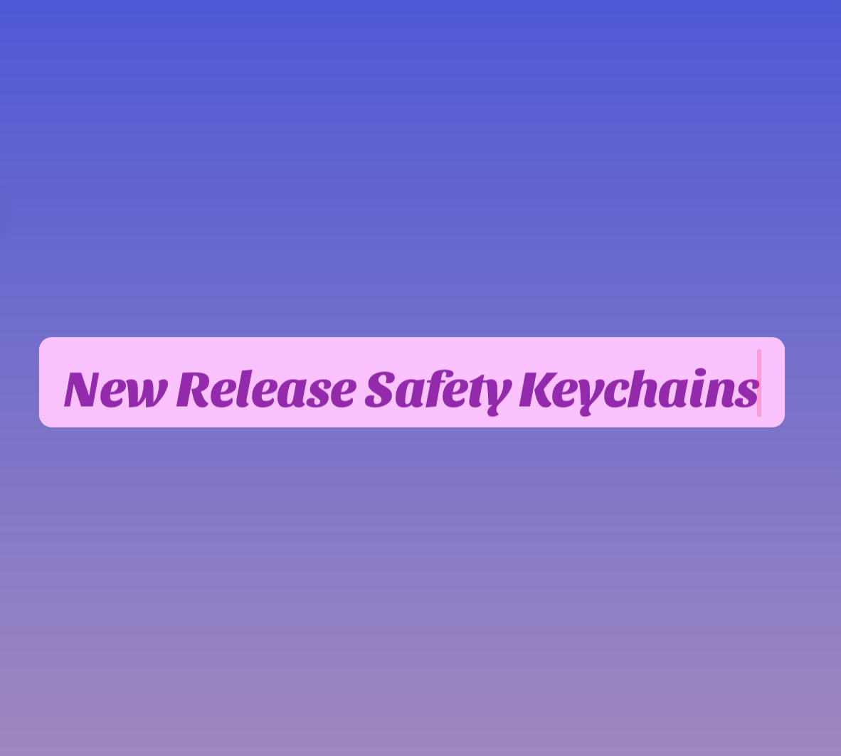 New Release Safety Keychains Collection - Macrame Collection, Glitter Ring Collection,Bandanna Collection, Cow Girl Collection and Camouflage Collection